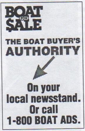 Boat for Sale magazine advertisement: “The Boat Buyer’s Authority — on your local newsstand, or call 1-800 BOAT ADS”